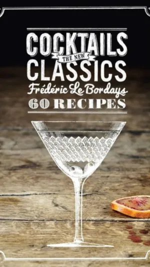 Cocktails: The New Classics
